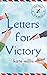 Letters for Victory by Kate Willis