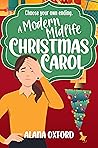 A Modern Midlife Christmas Carol by Alana Oxford