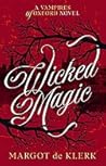 Wicked Magic by Margot de Klerk