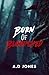 Born of Bloodshed by A.D.  Jones