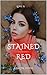 Stained Red (Stained Red Novella Series Book 1)
