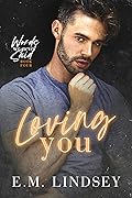 Loving You (Words We Never Said, #4) 