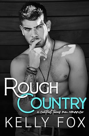 Rough Country (Central Texas, #1)