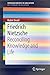 Friedrich Nietzsche: Reconciling Knowledge and Life (SpringerBriefs in Education)