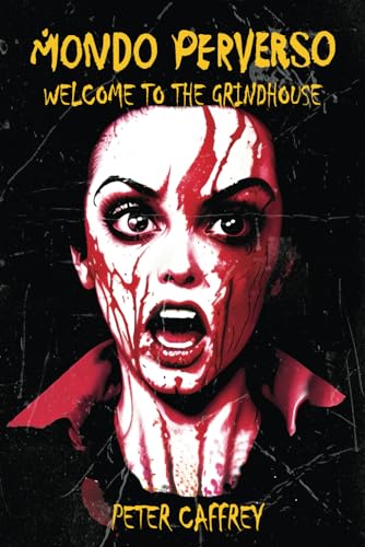 Mondo Perverso: Welcome to the Grindhouse (Paperback)