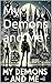 My Demons and Me