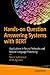 Hands-on Question Answering Systems with BERT: Applications in Neural Networks and Natural Language Processing