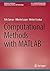 Computational Methods with MATLAB® (Synthesis Lectures on Engineering, Science, and Technology)