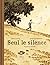 Seul le silence - édition prestige