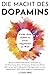 Die Macht des Dopamins: Wis...