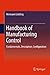 Handbook of Manufacturing Control: Fundamentals, description, configuration