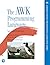 The AWK Programming Language (Addison-Wesley Professional Computing Series)
