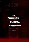 The Viruses Enigma (Future Novels by HAZEM ABDELMOWLA Book 1) The Viruses Enigma