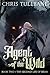 Agent of the Wild: A Fantas...