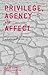 Privilege, Agency and Affec...