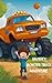 Xavier's Monster Truck Adventure by Alicia Sciple