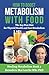 How To Boost Metabolism With Food by Benedicte Mai Lerche
