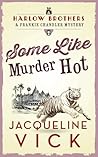 Some Like Murder Hot (Frankie Chandler Pet Psychic #7) Some Like Murder Hot (Frankie Chandler Pet Psychic #7)