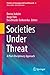 Societies Under Threat: A P...