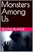 Monsters Among Us by Lillian Rhaine Monsters Among Us by Lillian Rhaine