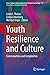 Youth Resilience and Cultur...