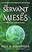 The Servant of Mieses