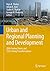 Urban and Regional Planning and Development by Rajiv R. Thakur