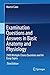 Examination Questions and Answers in Basic Anatomy and Physio... by Martin Caon