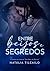 Entre Beijos e Segredos (Portuguese Edition)