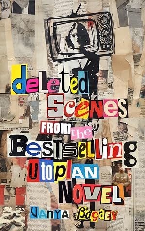 Deleted Scenes from the Bestselling Utopian Novel