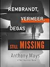 Rembrandt, Vermeer, Degas still Missing: (Fiction Based on a True Event) (A Neil Hammer Novel Book 1)