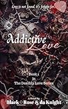 Addictive Love