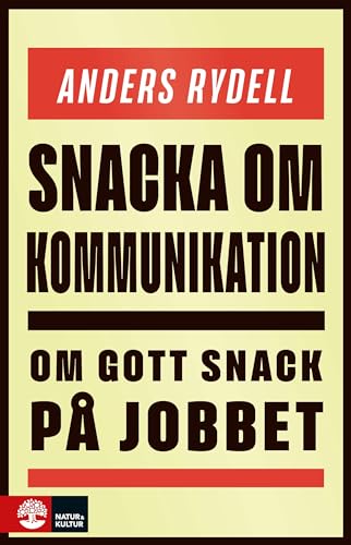 Snacka om kommunikation: Om gott snack på jobbet (Hardcover)