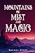 Mountains of Mist and Magic (A World of Sun and Shadow)