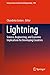 Lightning: Science, Engineering, and Economic Implications for Developing Countries (Lecture Notes in Electrical Engineering Book 780)