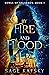By Fire and Flood by Sage Kafsky