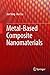 Metal-Based Composite Nanomaterials