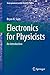 Electronics for Physicists: An Introduction (Undergraduate Lecture Notes in Physics)