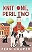 Knit One, Peril Two: A Tota...