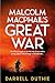 Malcolm MacPhail's Great War