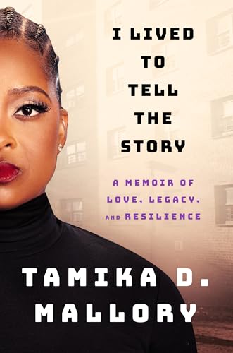 I Lived to Tell the Story: A Memoir of Love, Legacy, and Resilience (Hardcover)