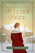 Yuletide Bride (Regency Christmas Brides)