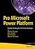 Pro Microsoft Power Platform: Solution Building for the Citizen Developer