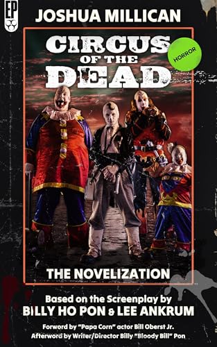 Circus of the Dead: The Novelization (Encyclopocalypse Movie Tie-In Series)