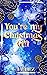 You're my Christmas Gift