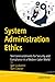 System Administration Ethics: Ten Commandments for Security and Compliance in a Modern Cyber World