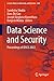 Data Science and Security: Proceedings of IDSCS 2022 (Lecture Notes in Networks and Systems Book 462)