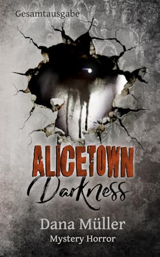 Alicetown: Darkness (Hounted House Mystery) (German Edition)