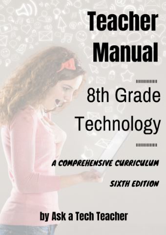 8th Grade Technology Curriculum: 32 Lesson Every 8th Grader Can Do