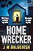 Homewrecker by J.M. Dalgliesh Homewrecker by J.M. Dalgliesh